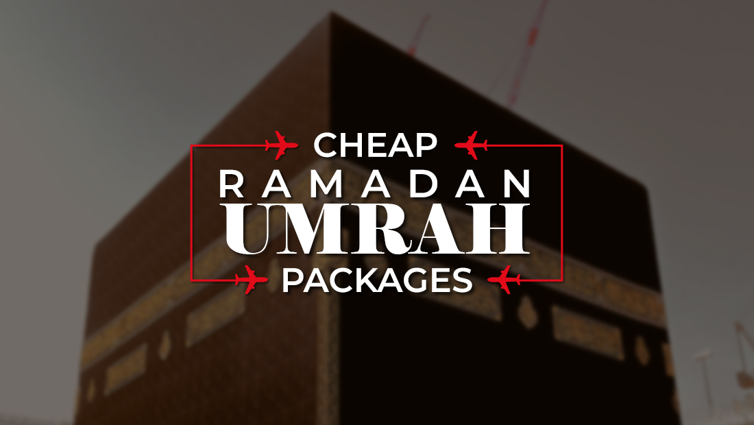 Best Cheap Ramadan Umrah Packages 2024 by Ontime HajjUmrah